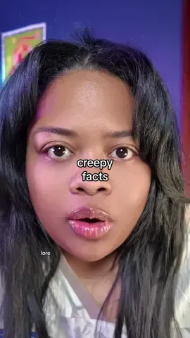 creepy facts