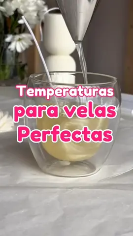 3 Temperaturas para que tus velas artesanales queden perfectas!🤩 #emprendimiento #velasaromaticas  #DIY #velas #candles 