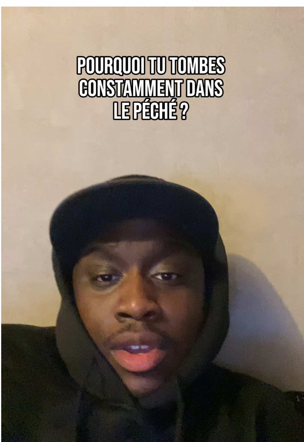 POURQUOI TU TOMBES  CONSTAMMENT DANS  LE PÉCHÉ ? 