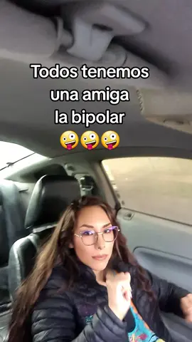 todos tenemos una amiga bipolar loca 