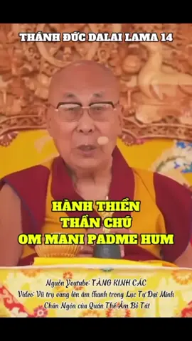 Thánh Đức Dalai Lama Thứ 14 khai thị hành thiền với thần chú Om Mani Padme Hum Nguồn Youtube: Tàng Kinh Các #tutap #datlailatma #dalailama 