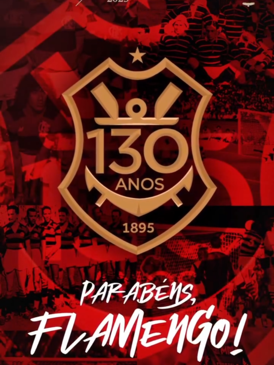 🎉 PARABÉNS, CLUBE DE REGATAS DO FLAMENGO, PELOS NOSSOS 130 ANOS! 🔴⚫️ São 130 anos de história, glória, paixão e uma Nação que nunca abandona! Um clube que transcende o futebol e se torna parte da vida de milhões. Hoje celebramos cada título, cada emoção e cada capítulo dessa trajetória gigante! Orgulho de ser Flamengo. Orgulho de fazer parte dessa história! 🔥 #flamengo #naçãorubronegra #issoaquiéflamengo #crf #flamengooficial 