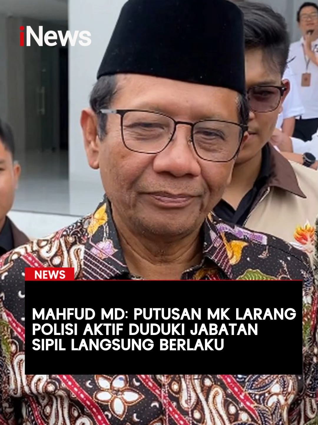 Anggota Komisi Percepatan Reformasi Polri sekaligus mantan Menko Polhukam, Mahfud MD menegaskan putusan Mahkamah Konstitusi (MK) yang melarang anggota Polri aktif menduduki jabatan sipil bersifat final dan otomatis langsung berlaku.  