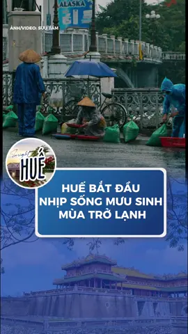 Huế bắt đầu nhịp sống mưu sinh mùa trở lạnh. #xuhuong #insighthue #hue 