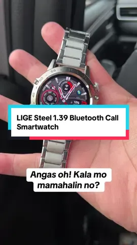 LIGE Steel 1.39 Bluetooth Call Smart Watch pero mura lang lang to #fyp #foryou #tiktokshop #smartwatch #ligewatch 