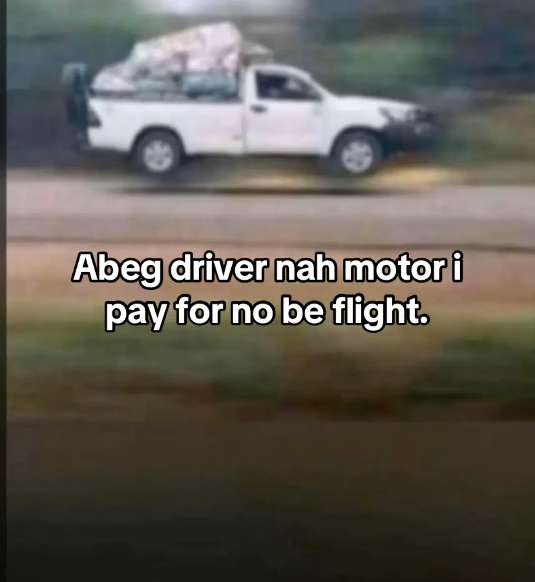 Abeg driver nah motor i pay for no be flight.#viral_video #fyp 