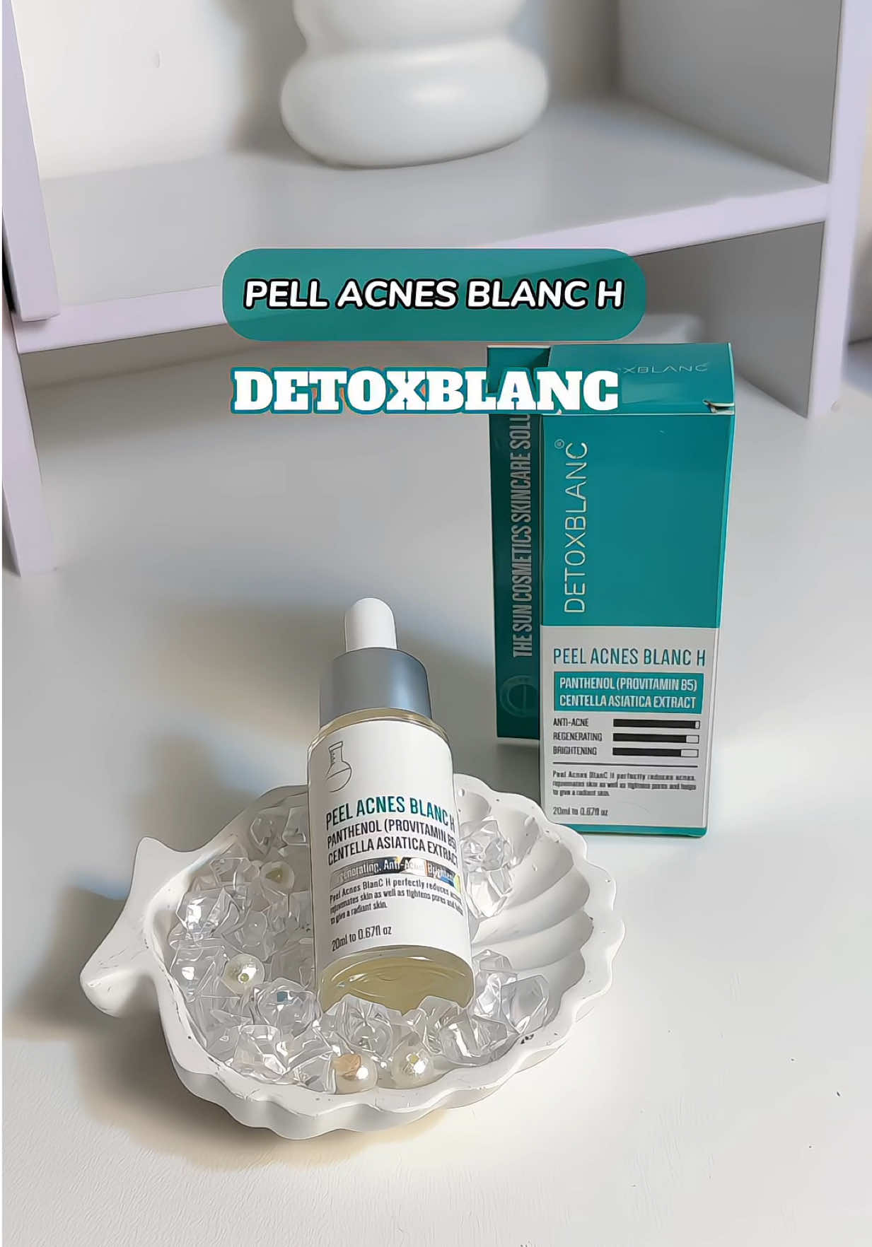 Tinh chất pell Acnes blanc h #unboxcunggiang3 #detoxblanc #pellacnesblanc #serummun #goclamdep 