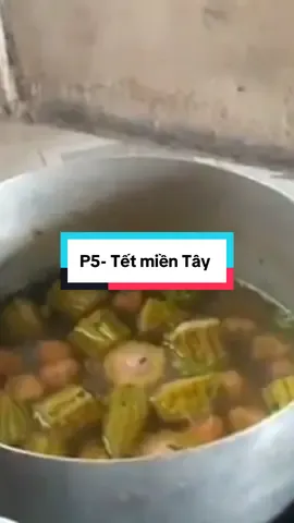 P5- Tết miền Tây #fyp #trending #xuhuong #xuhuongtiktok #tet2026 