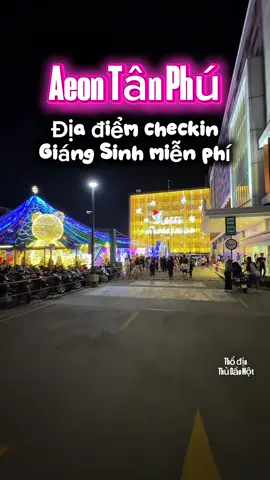 Địa điểm checkin giang sinh miễn phí siêu đẹp#aeontanphu #aeonmall #giangsinh #noel #tanphu #thodiathudaumot #binhtan 