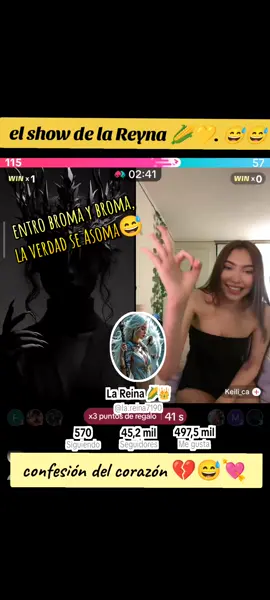el show de la Reyna 🌽💛. 😅😅 entro broma y broma, la verdad se Asoma😅... confesiónes del corazón 💔😅😅. #humor #lareyna #cañita #teamchoclito🌽🌽 #broma @La Reina 🌽👑 @Keili_ca🐺 