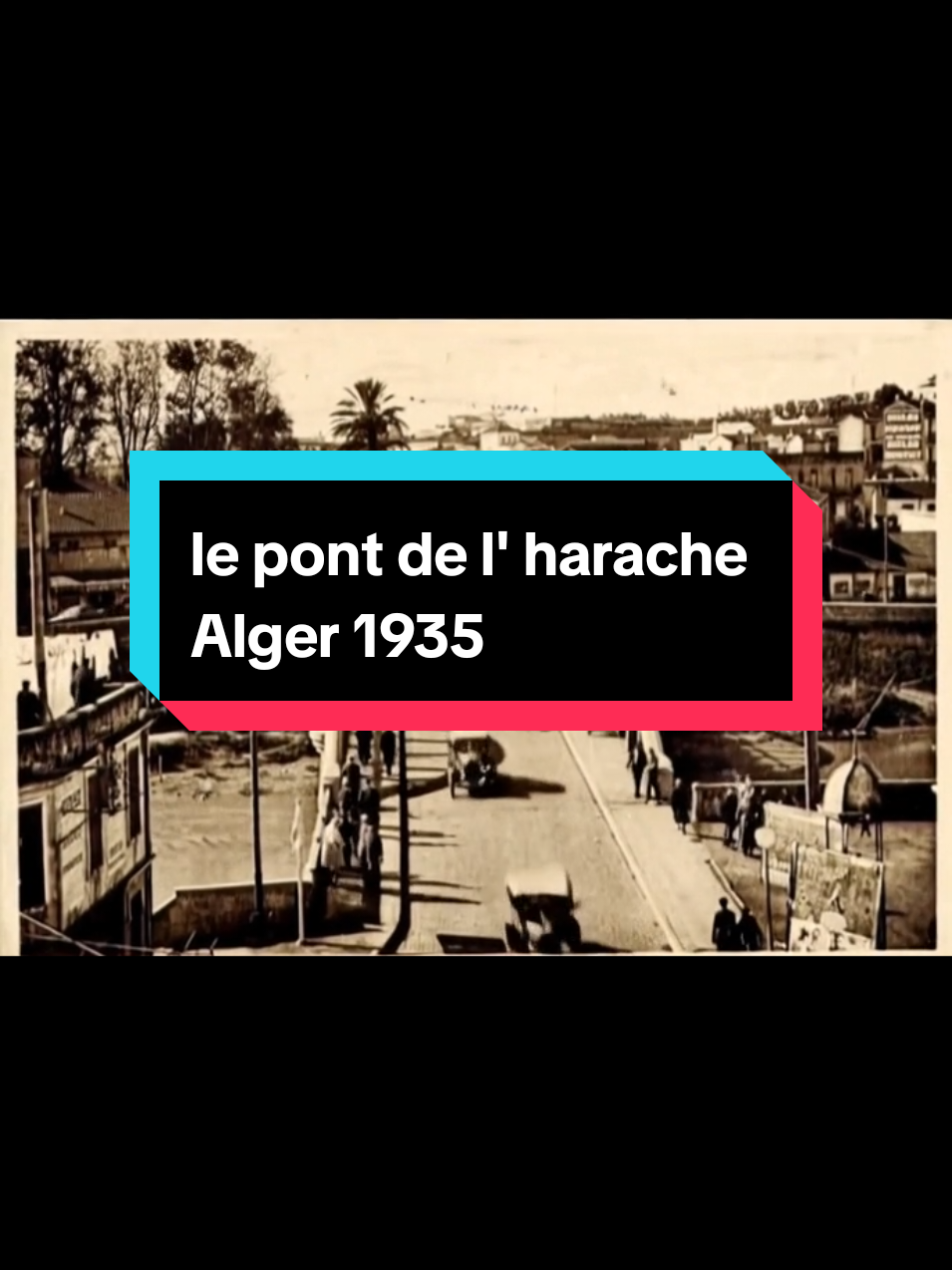 le pont de l harache Alger Algérie #algerienne🇩🇿❤️___france🇫🇷 #algerienne #algerienne🇩🇿 #alger #dz @صور قديمة للجزائر متحركة ب ia 