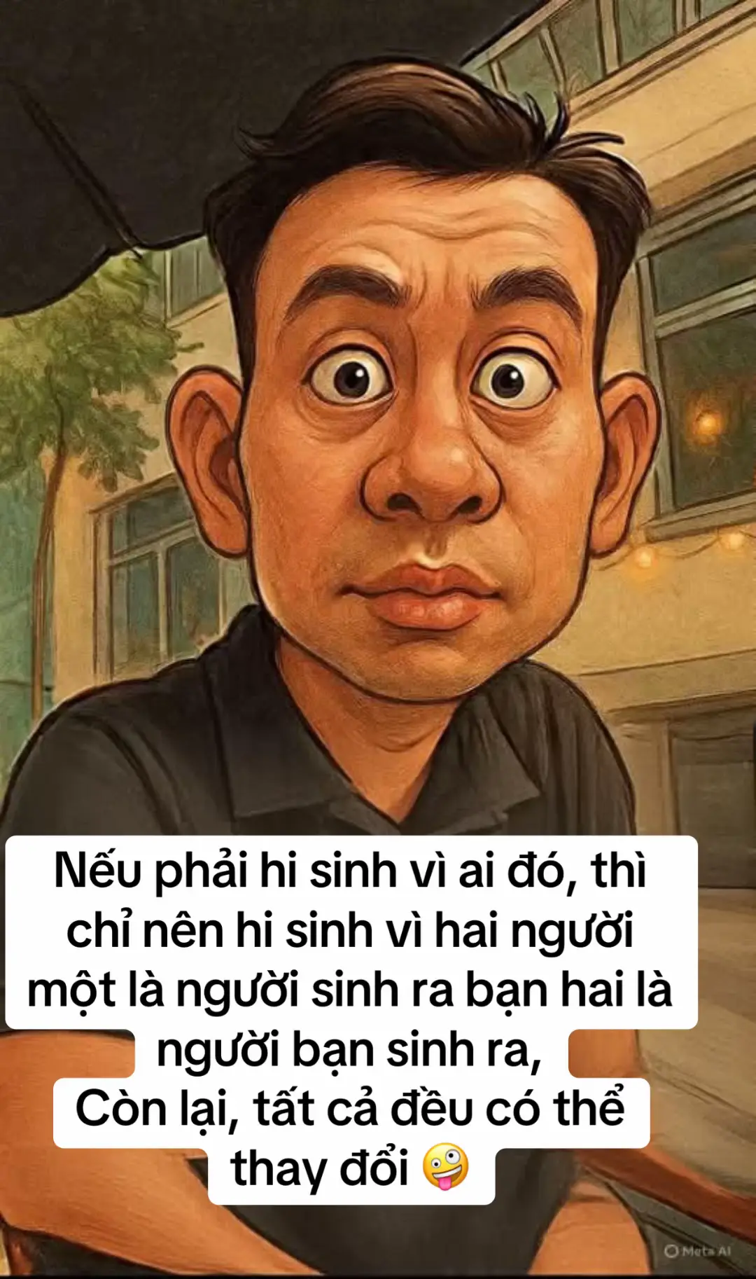 Nếu phải hi sinh vì ai đó, thì chỉ nên hi sinh vì hai người một là người sinh ra bạn hai là người bạn sinh ra, Còn lại, tất cả đều có thể thay đổi