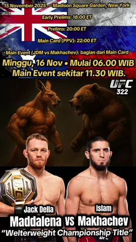 📅 JADWAL UFC 322 – ISLAM MAKHACHEV vs JACK DELLA MADDALENA 🇺🇸 WAKTU AMERIKA (ET) • Early Prelims : 18:00 ET • Prelims : 20:00 ET • Main Card : 22:00 ET • Main Event : Bagian dari Main Card 🇮🇩 WAKTU INDONESIA (WIB) • Early Prelims : 06:00 WIB • Prelims : 08:00 WIB • Main Card : 10:00 WIB • Main Event : Perkiraan 11:30 – 12:00 WIB #UFC322 #MakhachevVsJDM #UFCIndonesia #FightNightID #FYPMMA