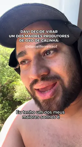 Davi vai ter todo ovo do mundo!