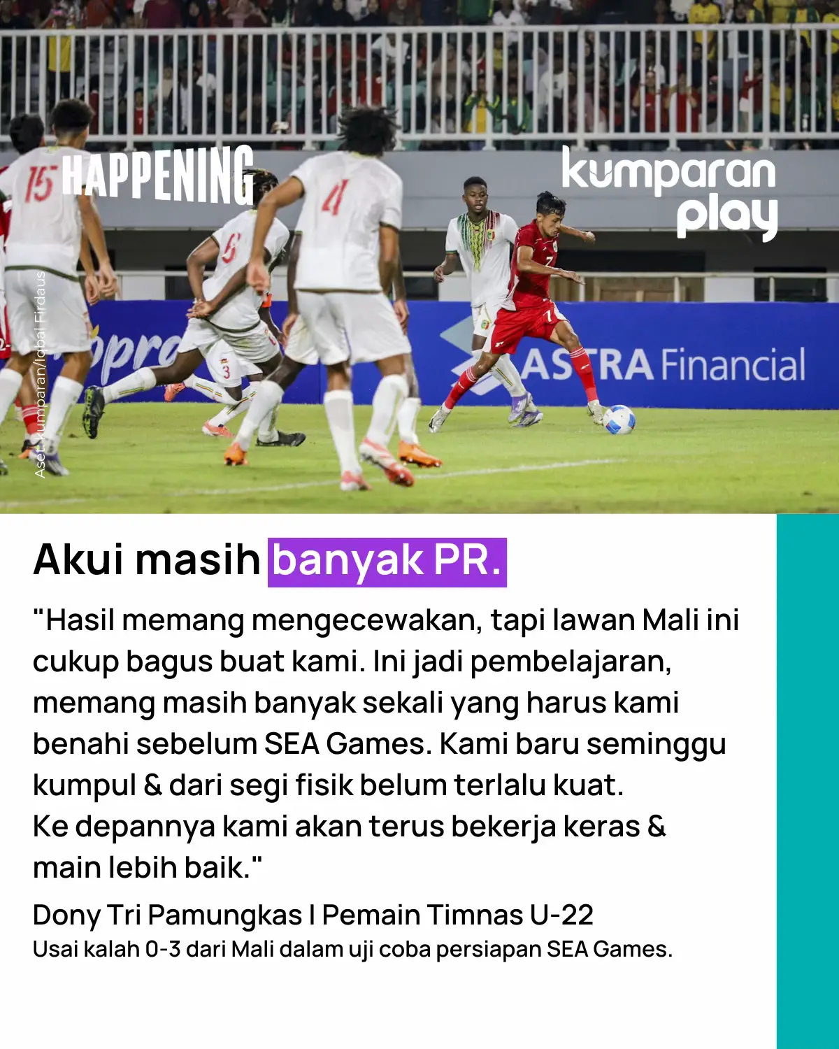 Timnas U-22 Indonesia dikalahkan Mali dalam laga uji coba pertama di Stadion Pakansari pada Sabtu (15/11) malam WIB. Skor akhir 0-3. Dony Tri Pamungkas, yang bermain sejak awal laga, secara jujur mengakui bahwa skuad besutan Indra Sjafri masih banyak kekurangan. Ia berjanji akan bekerja keras membenahi segala kekurangan demi mempertahankan emas SEA Games. Laga persahabatan ini digelar untuk persiapan SEA Games 2025. Laga kedua akan digelar di stadion yang sama pada 18 November Aset: kumparan #happening #update #bolasports #quote #timnasindonesia   