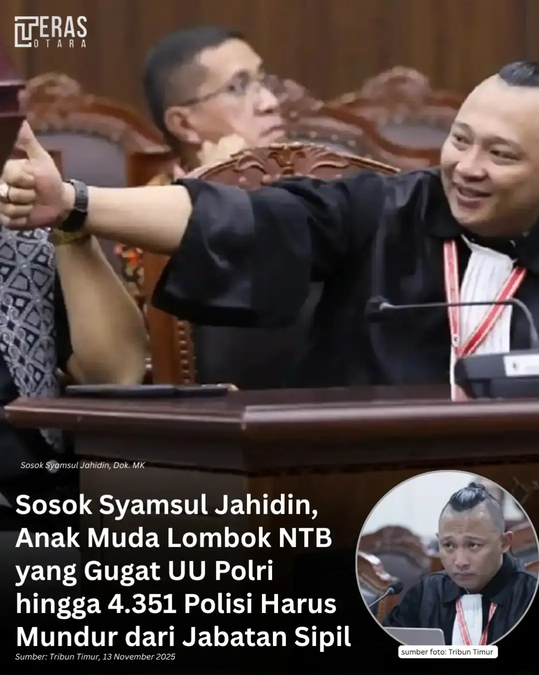 Lombok – Nama Syamsul Jahidin, advokat muda asal Mataram, Pulau Lombok, Nusa Tenggara Barat, mendadak mencuri perhatian nasional setelah Mahkamah Konstitusi (MK) mengabulkan uji materi yang ia ajukan terkait larangan anggota Polri aktif menduduki jabatan sipil. Putusan itu berdampak besar: 4.351 anggota Polri kini wajib mundur dari jabatan sipil atau memilih pensiun dini. (Sumber: Putusan MK No. 114/PUU-XXIII/2025) Di balik sorotan nasional, Syamsul bukanlah sosok yang tumbuh dalam kenyamanan. Ia lahir di Pangesangan, Mataram, Lombok, pada 27 Mei 1992 di keluarga sederhana yang jauh dari privilese. Saat merantau untuk kuliah di kota besar, ia pernah bekerja sebagai satpam, dan mengalami malam-malam tidur beralas koran karena tak mampu menyewa tempat tinggal layak. Syamsul menempuh pendidikan komunikasi, kemudian hukum, dan mendalami hukum militer. Kini ia menjalani studi doktoral hukum, sambil berpraktik sebagai advokat di Mataram, Lombok. Gaya bicaranya lugas, argumentatif, dan fokus pada isu-isu konstitusional. Meski berangkat dari daerah, kepekaannya terhadap masalah demokrasi dan ketatanegaraan membuatnya berani mengajukan judicial review UU No. 2 Tahun 2002 tentang Kepolisian. Bersama rekannya, Christian Adrianus Sihite, ia menilai bahwa penempatan polisi aktif di jabatan sipil seperti BNN, BSSN, hingga jabatan strategis kementerian menimbulkan ketimpangan dan mengganggu netralitas. “Jabatan sipil adalah ranah sipil,” tegasnya dalam berbagai kesempatan. Pada Kamis, 13 November 2025, Mahkamah Konstitusi melalui Hakim Konstitusi Ridwan Mansyur menyatakan bahwa frasa “atau tidak berdasarkan penugasan dari Kapolri” dalam Penjelasan Pasal 28 ayat (3) UU Polri bertentangan dengan UUD 1945. (Sumber: MK) Putusan ini otomatis menghentikan seluruh praktik penugasan polisi aktif untuk menduduki jabatan sipil. Ke depan, anggota Polri yang ingin masuk ke ranah sipil harus mundur atau pensiun terlebih dahulu. Dampaknya langsung terasa: 4.351 anggota Polri yang kini menduduki jabatan sipil wajib menentukan pilihan mereka. Putusan MK tersebut membuat nama Syamsul melambung. Dari seorang pemuda Lombok yang dahulu tidur beralas koran, kini ia menjelma menjadi pengacara muda nasional yang berani menggunakan jalur konstitusional untuk memperbaiki tata kelola negara. Ia juga mulai dikenal sebagai figur inspiratif bagi anak muda Indonesia terutama dari daerah yang berangkat dari latar ekonomi terbatas. Baginya, hukum bukan sekadar kumpulan pasal, tetapi alat perjuangan. Syamsul menegaskan bahwa gugatannya bukanlah langkah politis, melainkan upaya memperbaiki sistem hukum dan menjaga batas tegas antara aparat dan jabatan sipil. Langkahnya mengajukan permohonan dari Lombok, jauh dari pusat kekuasaan, menunjukkan bahwa suara daerah pun dapat mengubah arah kebijakan nasional. Kini, Syamsul Jahidin bukan hanya dikenal sebagai advokat muda asal Lombok, tetapi sebagai simbol generasi baru yang berani menggugat ketimpangan dan percaya pada kekuatan konstitusi untuk mengubah bangsa.