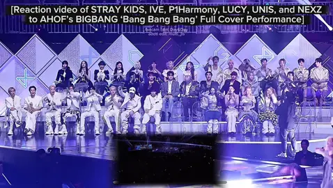 Reaction video of STRAY KIDS, IVE, P1Harmony, LUCY, UNIS, and NEXZ to AHOF’s BIGBANG ‘Bang Bang Bang’ Full Cover Performance at the 2025 KGMA ✨ fancam ctto: Day&Day #AHOF #STRAYKIDS #IVE #P1HARMONY #UNIS