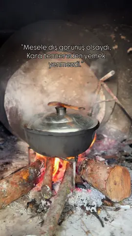 Sizce de öyle değil mi 🫠  🌱 😍 🔥  #ateşyemeği #ocakyemeği #yörükkızı #yörükler  