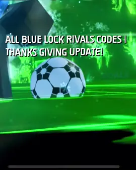 All Blue Lock Rivals Code | Thanks giving Update #fyp #viral #bluelockrivals #code #codes 