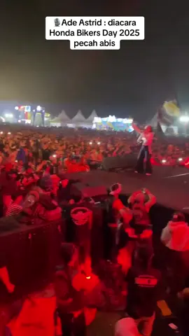 Alah genah kie, Mari semuanya bergoyang🕺🕺🕺izin #hondabikersday2025 #adeastrid #konser 