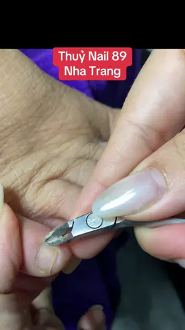 #ThuỷNail89_NhaTrang🇻🇳 #Chuyên_Cắt_Da_Ẩn_Lấy_Khoé #Gội_Đầu_Massage_Cổ_Vai_Gáy 
