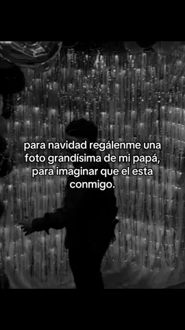 Porfa 😞#papá #navidad #teextrañomucho 