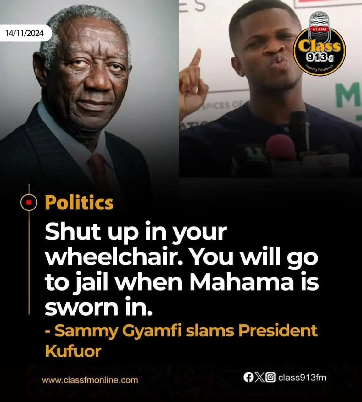 SOMEONE SHOULD ASK SAMMY GYAMFI WHEN PRESIDENT KUFFOUR IS GOING TO JAIL? Sammy Gyamfi used derogatory language in his response to former President Kuffuor's request for Ghanaians to give Dr. Bawumia a chance: 