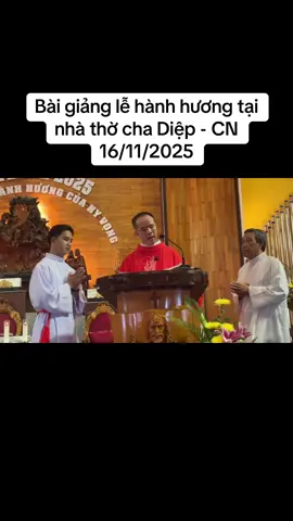 Bài giảng lễ hành hương tại nhà thờ cha Diệp - CN 16/11/2025