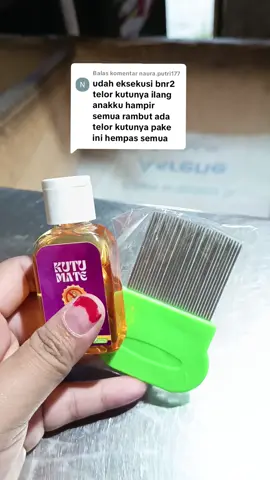 Membalas @naura.putri177 wahhh ter basmi sampe ke telor telornya #kutumate #obatkutu #minyakkutu #pembasmikutu #kuturambut 