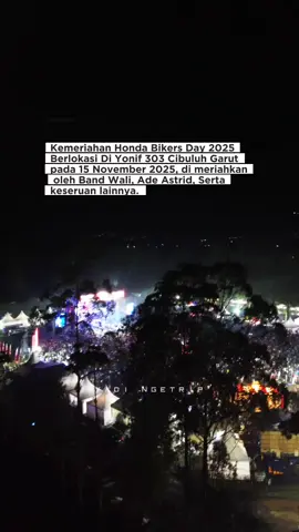 Halo Wargi Garut, Terutama yang berada di daerah cibuluh, cikajang dan sekitarnya ada yang ikut menyaksikan keseruan Honda Bikers Day 2025 ? Acara ini di selenggarakan di Yonif 303 Cibuluh Kabupaten Garut Pada 15 November 2025 di meriahkan oleh Band Wali, Ade Astrid Feat Gerengseng Team, dan beberapa kemeriahan lainnya.  #adeastrid #garut #jawabarat #hondabikersday2025 #touring 