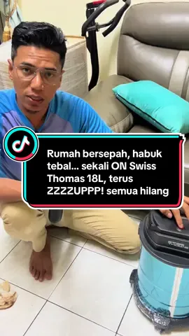 Rumah bersepah, habuk tebal… sekali ON Swiss Thomas 18L, terus ZZZZUPPP! semua hilang .#vacuumcleaner #vacuumswissthomas 