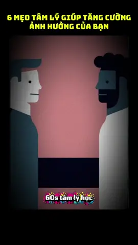 6 mẹo tâm lý giúp tăng cường ảnh hưởng của bạn #suploxanh #tamlyhoc #tamlyhochanhvi 