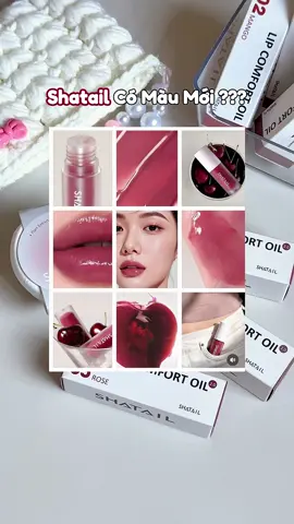 Lip Oil Shatail Rose 2.0 mới ra mắt lun nè. @shatail_vn  #dahlia29 #shatailvn #lipoil #goclamdep #BeautyTok 