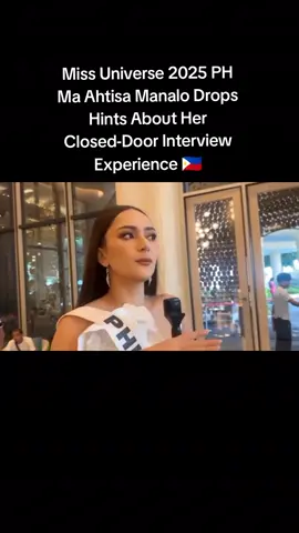 Miss Universe 2025 PH Ma Ahtisa Manalo Drops Hints About Her Closed-Door Interview Experience 🇵🇭 #missuniverse2025 #ahtisamanalo #maahtisamanalo 