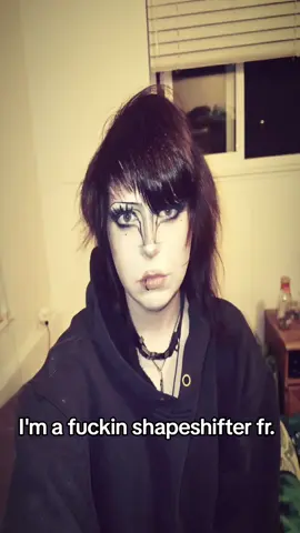 i stg I'm such a catfish too. lmfao. esp since i shave off my eyebrows all the time n so I'm eyebrowless 24/7 unless I'm able to do makeup. n my hair n skin gets sooo fucking greasy oml. literally just washed n I'm already a ball of grease again. so unfair. it is wut it is tho ehe, no matter my insecurities ik in tha long run none of it matters at all :33 in the end we all die as human so who tf cares atp if I'm a catfish or not lmfao x3!!  #emo #goth #shapeshifter #catfish #real 