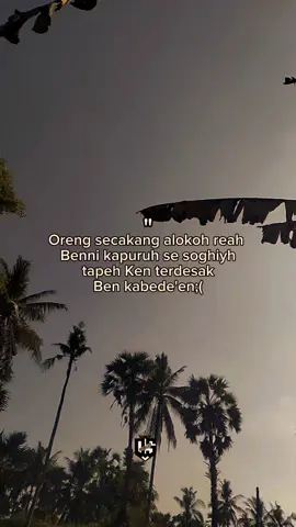 alakoh tele nyongsang nyonglet Benni Keng kapuruh se soghiyeh tapeh Keng terdesak Ben kabede'en, bileh soghi pas eka iriyeh, tak la biasah oreng matureh ..#madurapride #katakatamadura #storywa #yppppppppppppppppppppppppppppppppppppシ #matapena 