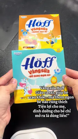 Váng sữa Hoff Giàu canxi, giúp bé cao khỏe - mà thơm ngon bé nào cũng thích Tiện lợi cho mẹ, dinh dưỡng cho bé chỉ mở ra là dùng liền!