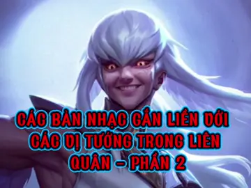 Các bản nhạc gắn liền với các vị Tướng trong Liên Quân mà có thể bạn chưa biết - Phần 2 !?! #lienquan #lienquanmobile #bannhaclienquan #nhactuonglenquan #qimilimnava_nov 