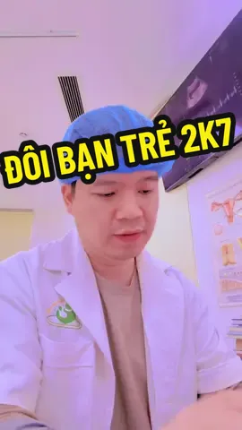Đôi bạn trẻ 2k7 🙂hơi sớm nhưng có thì giữ thôi@Phòng Khám Trung Anh #bacsi #thinhhanh #ivf #xuhướng #viemphukhoa @Khoa D5 - Phụ sản HN 