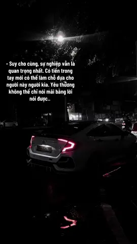 Suy cho cùng, sự nghiệp vẫn là quan trọng nhất. Có tiền trong tay mới có thể làm chỗ dựa cho người này người kia. Yêu thương không thể chỉ nói mãi bằng lời nói được.. 🙂