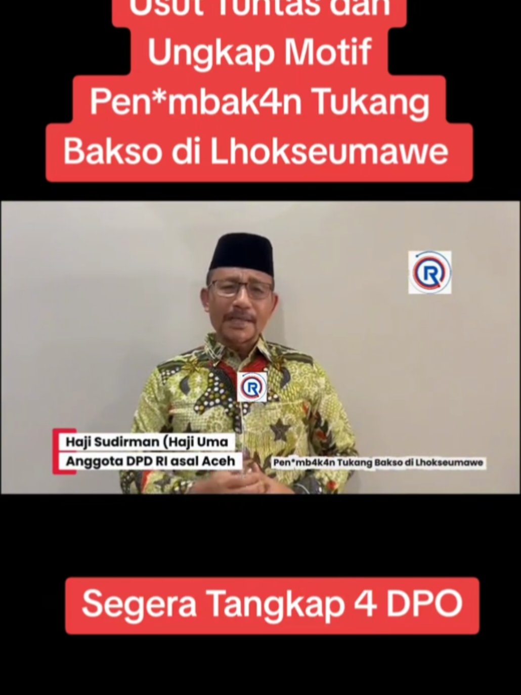 Haji Uma Minta Polisi Usut Tuntas dan Ungkap Motif Pen*mbak4n Tukang Bakso di Lhokseumawe 