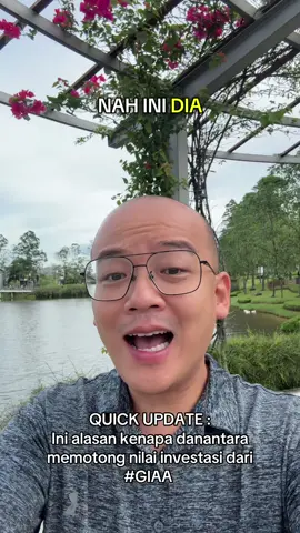 QUICK UPDATE : Ini alasan kenapa danantara memotong nilai investasi dari #GIAA 