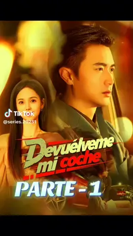 devuélveme mi coche  capitulo #1 #dramachino #amor#suspenso #drama 