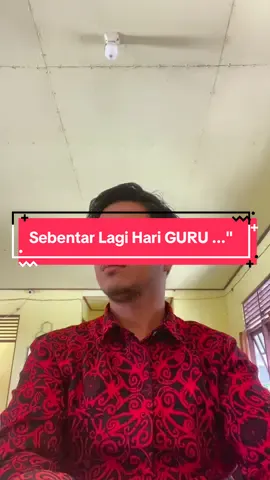 Sebentar lagi Hari GURU Bapak ibu ingin menyampaikan apa di hari Guru nanti ? #gurukontenkreator #fypシ゚ #gurutiktok #gurusma  Konten Tiktok