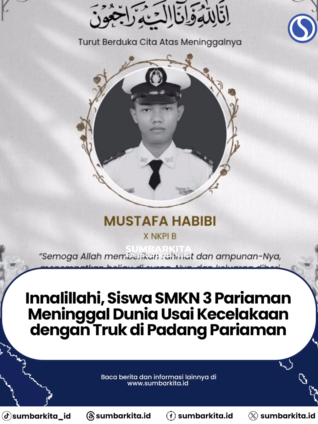 Sebuah kecel4kaan m4ut terjadi di kawasan Simpang Gaung, Nagari Toboh Gadang, Kecamatan Sintuk Toboh Gadang, Minggu (16/11/2025) sekitar  pukul 08.45 WIB. Seorang pelajar dilaporkan mening9al dunia di lokasi kejadian. Korban diketahui bernama Mustafa Habibi (16), siswa SMK  Negeri 3 Pariaman. Ia mengendarai sepeda motor ketika terlibat kecel4kaan dengan sebuah truk. Jenazah korban telah dievakuasi  menggunakan ambulans dan dibawa ke rumah sakit terdekat. Suasana di lokasi sempat ramai oleh warga yang membantu proses evakuasi sambil  menunggu aparat datang. Hingga kini, kronologi lengkap kecelakaan  belum dapat dipastikan. Informasi sementara menyebut benturan terjadi  pada lajur utama Simpang Gaung, namun penyebab pasti masih menunggu pemeriksaan unit kecelakaan lalu lintas Polres Padang Pariaman. Tim Sumbarkita masih berupaya mendapatkan keterangan resmi dari pihak  kepolisian dan otoritas terkait untuk memastikan detail kejadian,  termasuk posisi kendaraan, penyebab kecelakaan, serta langkah penanganan  setelah insiden terjadi. #kecelakaan #padangpariaman #padangpariamanviral #smkn3pariaman #pariaman #sumbar