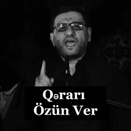 Qerari Özün Ver#hacisahinhesenli 