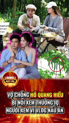 Vợ chồng Hồ Quang Hiếu bị dân mạng tố “xem thường IQ người xem” vì vlog nấu ăn  #HoQuangHieu #VlogNauAn #DramaMXH #XuHuong #DramaShowbiz