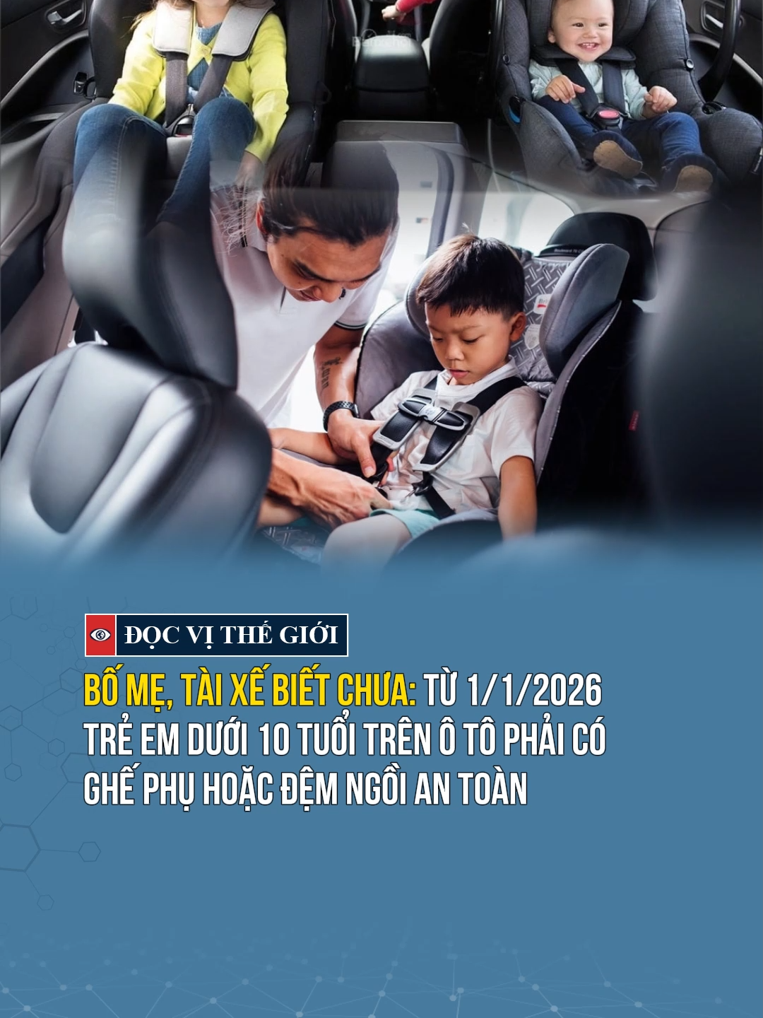 Từ 01/01/2026, bắt buộc phải có ghế an toàn cho trẻ dưới 10 tuổi ngồi ô tô #docvithegioi #tintuc #tiktoknews #news