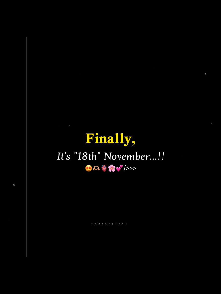 Happy Birthday ❤️ #18thnovember  #happybirthday #alhumdulillah #lovestatus #sadi_typist @❤️~ 