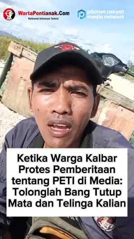 Seorang warga yang mengaku sebagai pedagang keliling memprotes adanya pemberitaan tentang pertambangan emas tanpa izin (PETI) disejumlah media. Ia mengatakan, bahwa aktivitas tambang ini juga berdampak terhadap ekonomi mereka, sehingga dirinya memohon kepada awak media agar jangan memberitakan PETI. 